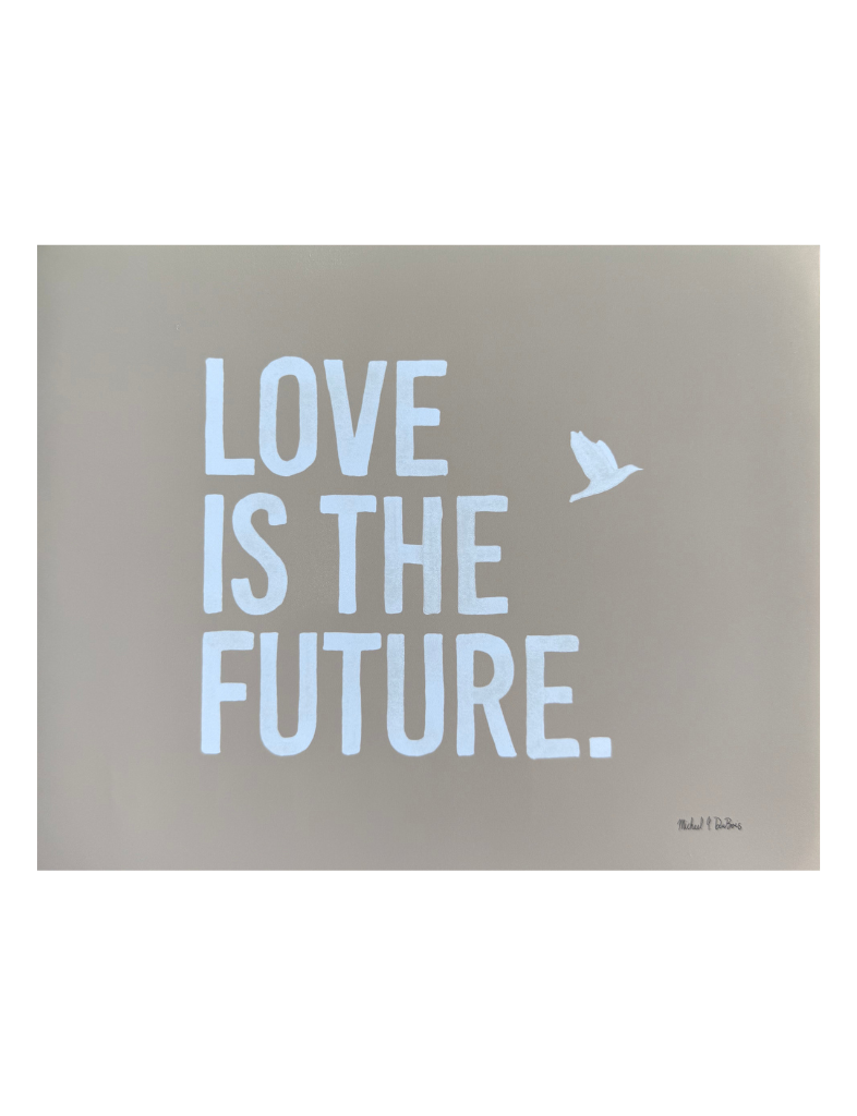 Love Is The Future Print
